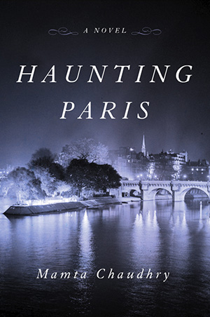 Cover of book Haunting Paris by Mamta Chaudhry